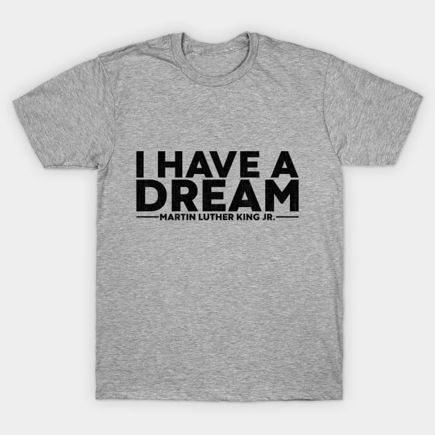 Martin Luther King Jr. - I Have A Dream T-Shirt by yoveon